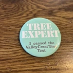 Tree Expert Passed The Valley Crest Test Pin 3" Used. Price: $5.99.
